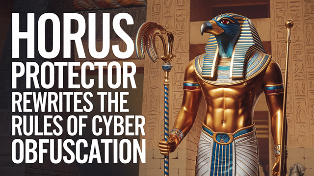 Horus Protector Rewrites the Rules of Cyber Obfuscation