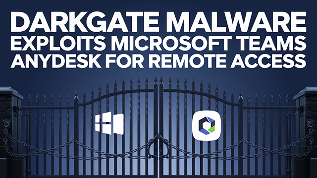 DarkGate Malware Exploits Microsoft Teams and AnyDesk for Remote Access