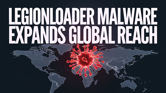 LegionLoader Malware Expands Global Reach