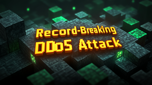 Minecraft Under Siege: Record-Breaking 3.15 Billion Packet DDoS Attack Marks a New Era of Cyber Threats