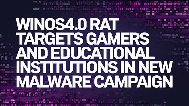 Winos4.0 RAT Targets Gamers and Educational Institutions in New Malware Campaign